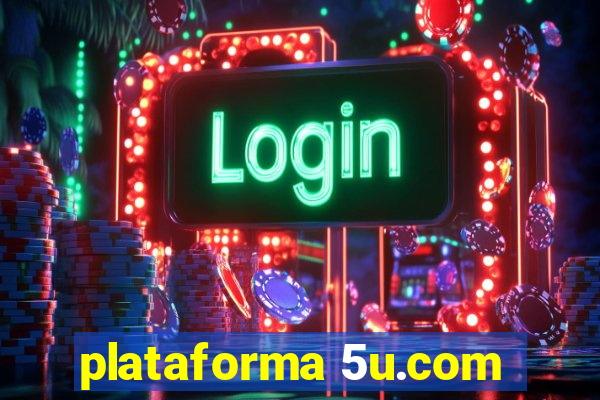 plataforma 5u.com